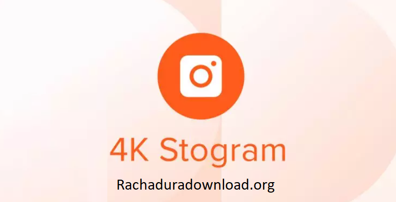 free download 4K Stogram 4.6.2.4490