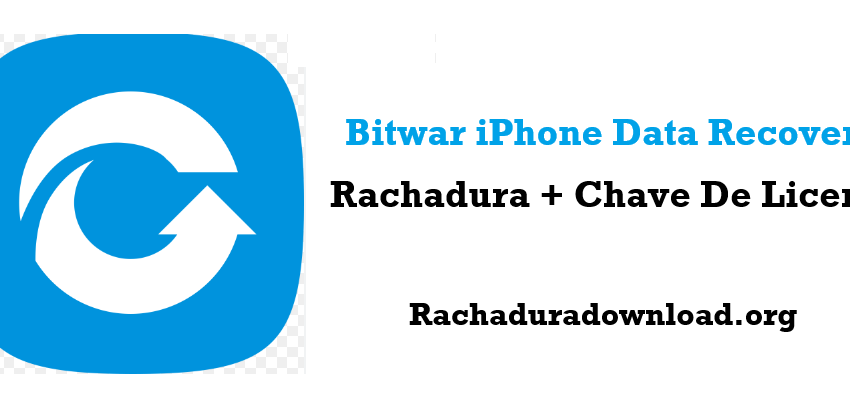 Bitwar iPhone Data Recovery Rachadura