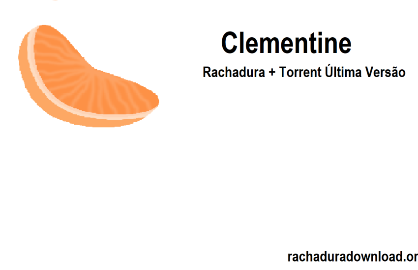 Clementine Rachadura + Torrent Última Versão