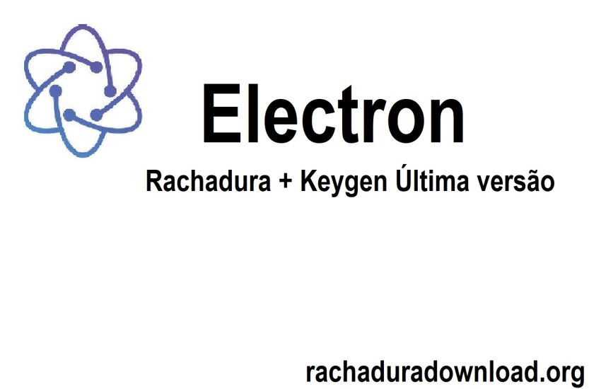 Electron Rachadura + Keygen Última versão