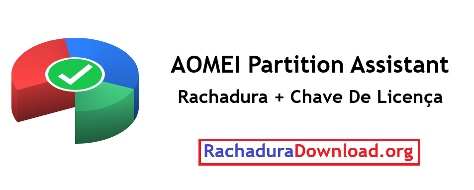 AOMEI Partition Assistant Rachadura