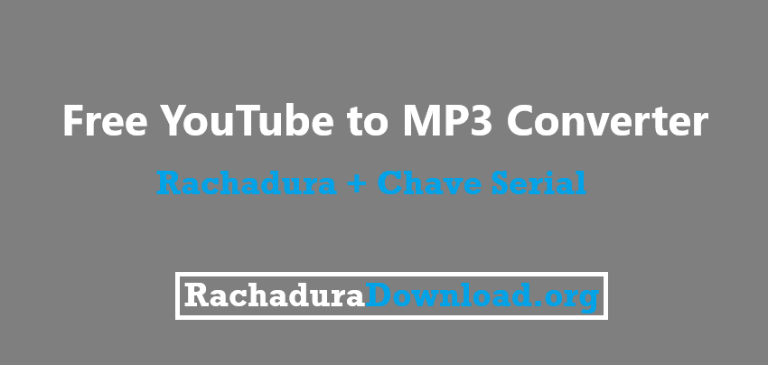 Free YouTube to MP3 Converter Rachadura