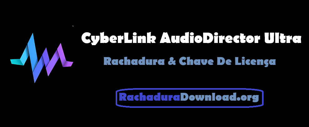 CyberLink AudioDirector Ultra Rachadura