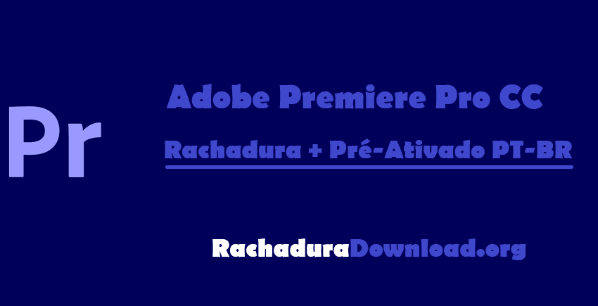 Adobe Premiere Pro CC Rachadura