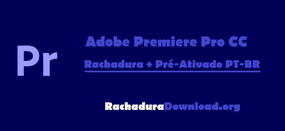 Adobe Premiere Pro CC Rachadura