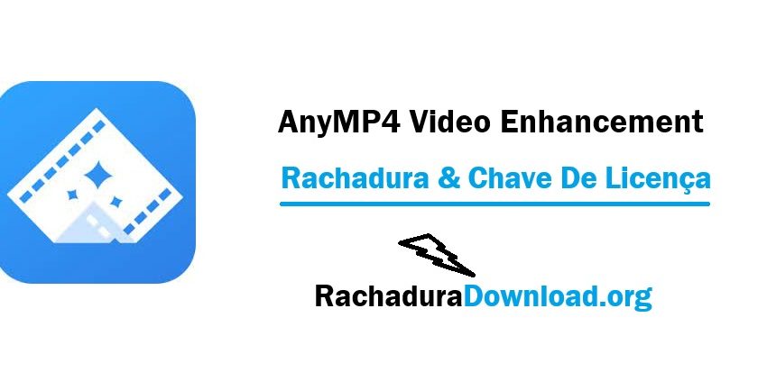 AnyMP4 Video Enhancement Rachadura