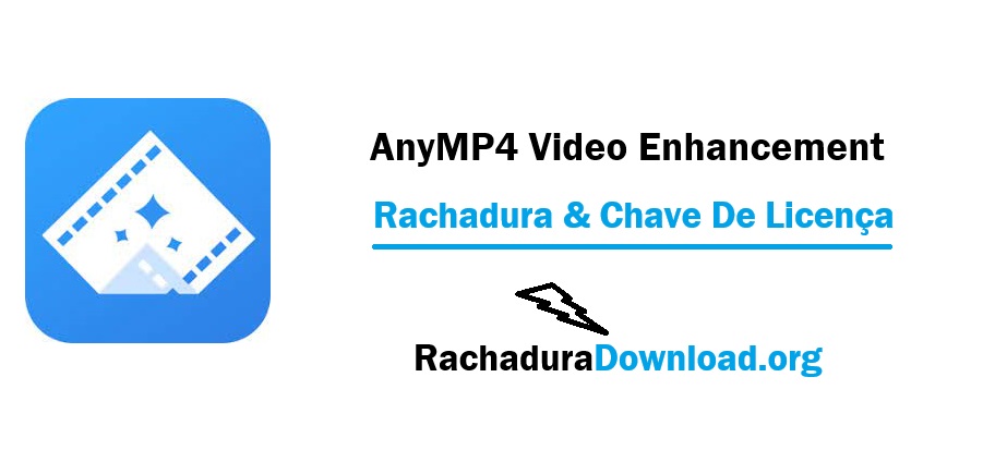 AnyMP4 Video Enhancement Rachadura