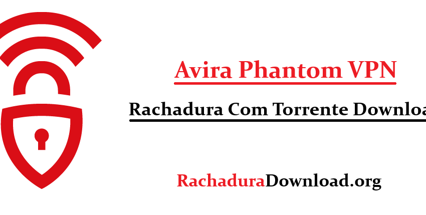 Avira Phantom VPN Rachadura